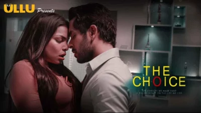 The Choice – 2020 – Hindi Hot Web Series – UllU