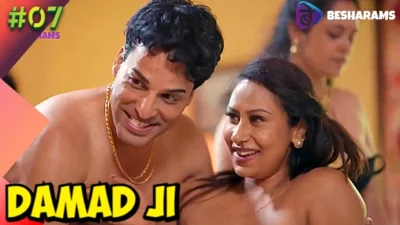 Damad Ji – S01E07 – 2023 – Hindi Hot Web Series – Besharams